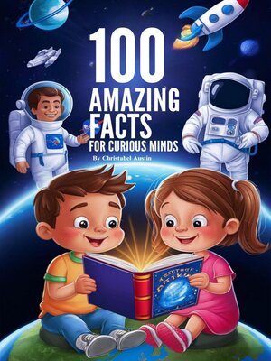 cover image of 100 Amazing Facts For Curious Minds"